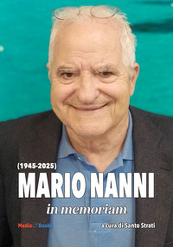 Mario Nanni, in memoriam - Librerie.coop Mario Nanni, in memoriam - Librerie.coop