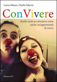 Convivere. Finché esiste un donatore esiste un'opportunità di vivere - Librerie.coop Convivere. Finché esiste un donatore esiste un'opportunità di vivere - Librerie.coop