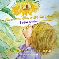 Attenzione alla scelta dei sogni! I sogni a volte... si avverano - Librerie.coop