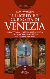 Le incredibili curiosità di Venezia. Una città dall'inesauribile bellezza, i cui angoli celano storie ancora da scoprire - Librerie.coop Le incredibili curiosità di Venezia. Una città dall'inesauribile bellezza, i cui angoli celano storie ancora da scoprire - Librerie.coop