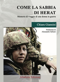Come la sabbia di Herat. Memorie di viaggio di una donna in guerra - Librerie.coop