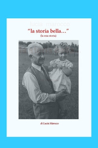 La storia bella.... la mia storia - Librerie.coop