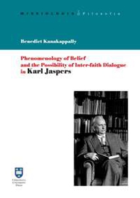 Phenomenology of belief and the possibility of inter-faith dialogue in Karl Jaspers - Librerie.coop