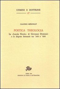 Poetica theologia. La «Lucula noctis» di G. Dominici e le dispute letterarie tra '300 e '400 - Librerie.coop Poetica theologia. La «Lucula noctis» di G. Dominici e le dispute letterarie tra '300 e '400 - Librerie.coop