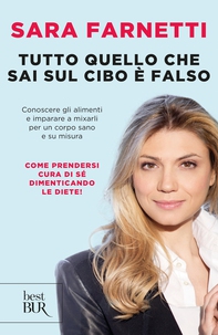 Tutto quello che sai sul cibo è falso - Librerie.coop