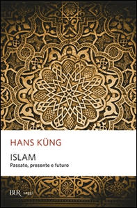 Islam. Passato, presente e futuro - Librerie.coop