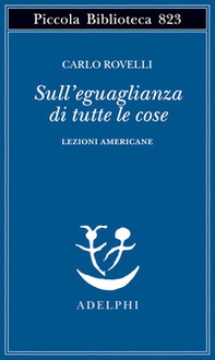 Sull'eguaglianza di tutte le cose. Lezioni americane - Librerie.coop