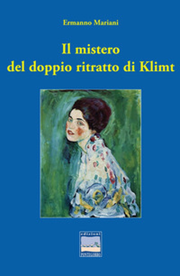 Il mistero del doppio ritratto di Klimt - Librerie.coop Il mistero del doppio ritratto di Klimt - Librerie.coop
