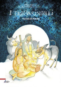 I tre asinelli. Favola di Natale - Librerie.coop