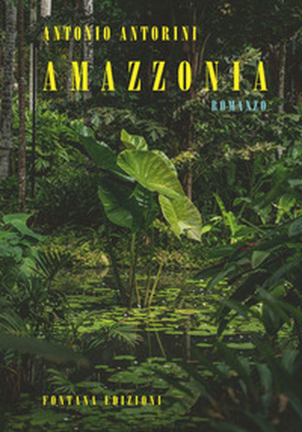 Amazzonia - Librerie.coop Amazzonia - Librerie.coop