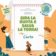 Carta. Gira la ruota e salva la terra! - Librerie.coop Carta. Gira la ruota e salva la terra! - Librerie.coop