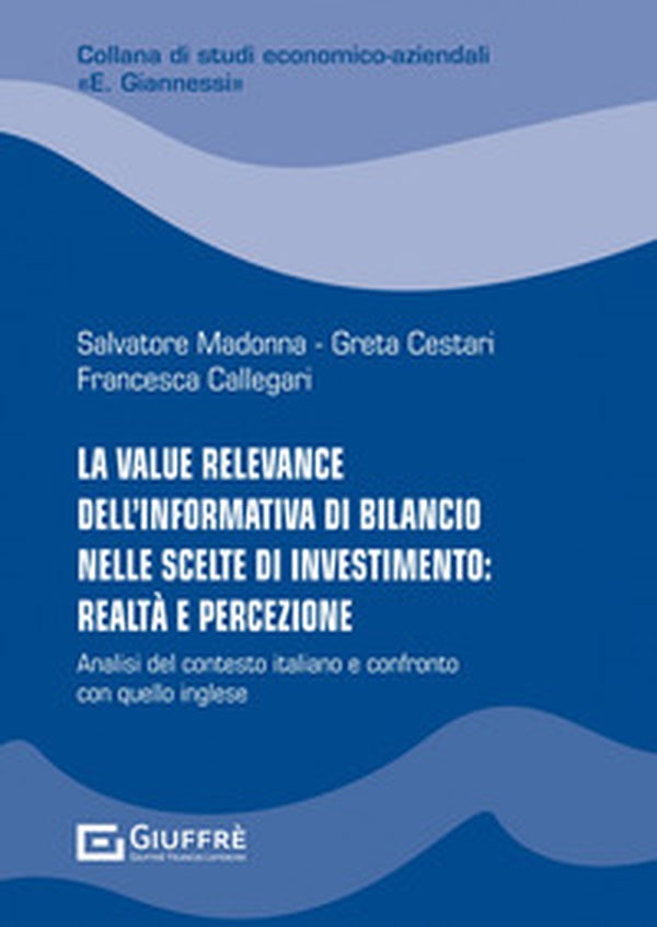 La value relevance dell'informativa di bilancio nelle scelte di investimento: realtà e percezione - Librerie.coop La value relevance dell'informativa di bilancio nelle scelte di investimento: realtà e percezione - Librerie.coop