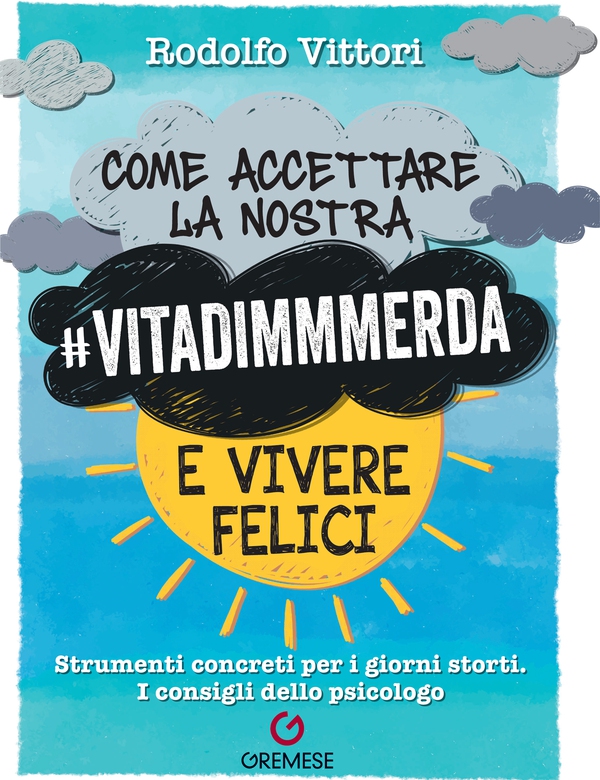 Come accettare la nostra #vitadimmmerda e vivere felici - Librerie.coop