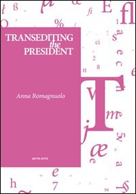 Transediting the president. Ediz. italiana - Librerie.coop