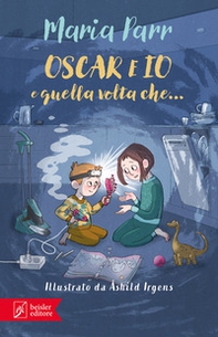 Oscar e io e quella volta che... - Librerie.coop
