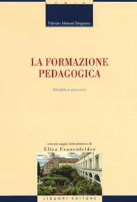 La formazione pedagogica. Modelli e percorsi - Librerie.coop