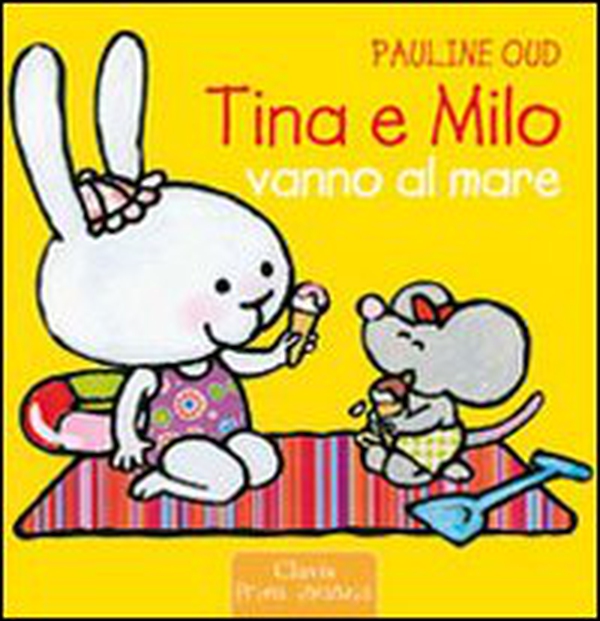 Tina e Milo vanno al mare - Librerie.coop Tina e Milo vanno al mare - Librerie.coop