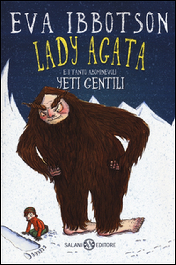 Lady Agata e i tanto abominevoli yeti gentili - Librerie.coop Lady Agata e i tanto abominevoli yeti gentili - Librerie.coop