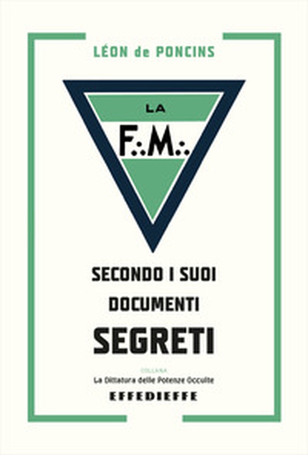 La Frammassoneria secondo i suoi documenti segreti - Librerie.coop La Frammassoneria secondo i suoi documenti segreti - Librerie.coop