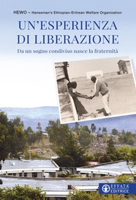 Un'esperienza di liberazione. Da un sogno condiviso nasce la fraternità - Librerie.coop
