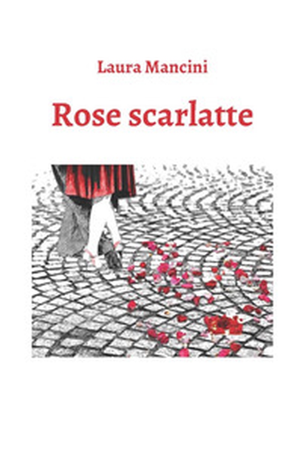 Rose scarlatte - Librerie.coop Rose scarlatte - Librerie.coop