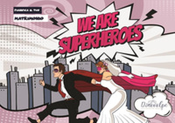 We are superheroes. Pianifica il tuo matrimonio - Librerie.coop We are superheroes. Pianifica il tuo matrimonio - Librerie.coop