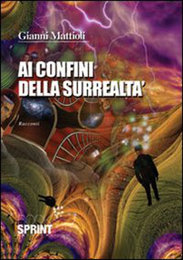 Ai confini della surrealtà - Librerie.coop Ai confini della surrealtà - Librerie.coop