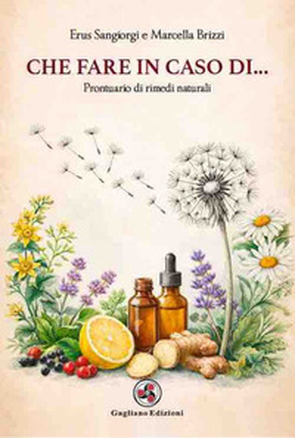 Che fare in caso di.... Prontuario di rimedi naturali - Librerie.coop