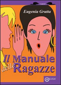 Il manuale delle ragazze - Librerie.coop Il manuale delle ragazze - Librerie.coop