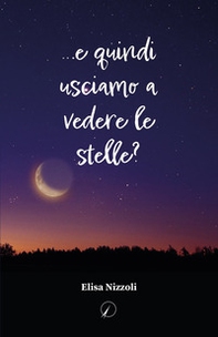 ...e quindi usciamo a vedere le stelle? - Librerie.coop
