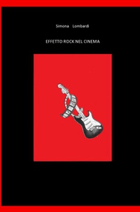 Effetto rock nel cinema - Librerie.coop