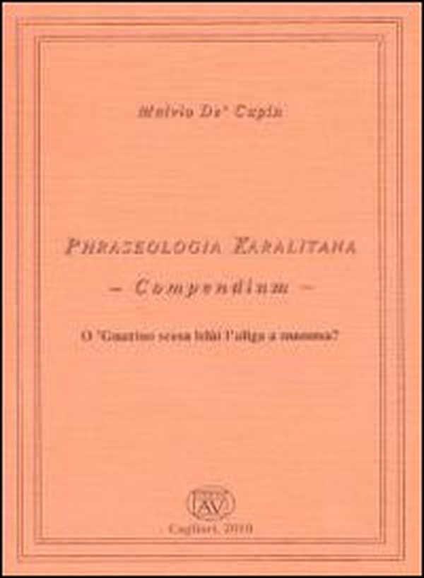 Phraseologia karalitana. Compendium - Librerie.coop Phraseologia karalitana. Compendium - Librerie.coop