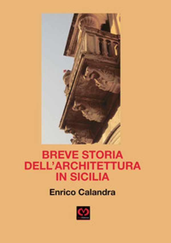 Breve storia dell'architettura in Sicilia - Librerie.coop Breve storia dell'architettura in Sicilia - Librerie.coop