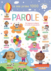 Le mie prime 1000 parole. Per imparare in allegria un mondo di nuove parole. Prime letture - Librerie.coop Le mie prime 1000 parole. Per imparare in allegria un mondo di nuove parole. Prime letture - Librerie.coop