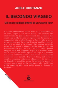 Il secondo viaggio. Gli imprevedibili effetti di un Grand Tour - Librerie.coop