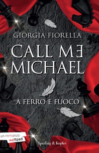 Call me Michael. A ferro e fuoco - Librerie.coop