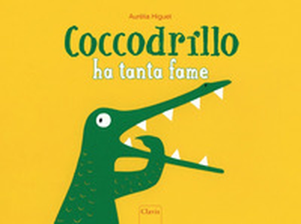 Coccodrillo ha tanta fame - Librerie.coop Coccodrillo ha tanta fame - Librerie.coop