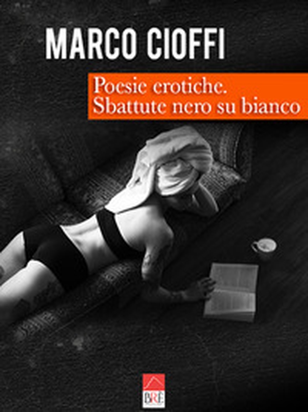 Poesie erotiche. Sbattute nero su bianco - Librerie.coop Poesie erotiche. Sbattute nero su bianco - Librerie.coop