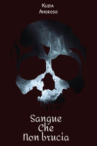 Sangue che non brucia - Librerie.coop