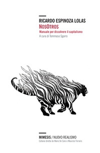 Nosotros. Manuale per dissolvere il capitalismo - Librerie.coop Nosotros. Manuale per dissolvere il capitalismo - Librerie.coop