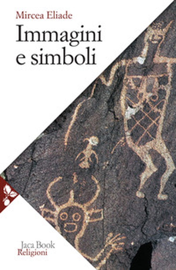 Immagini e simboli. Saggi sul simbolismo magico-religioso - Librerie.coop Immagini e simboli. Saggi sul simbolismo magico-religioso - Librerie.coop