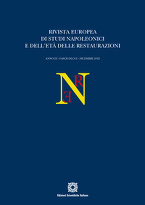 Rivista europea di Studi Napoleonici e dell'età delle restaurazioni - Vol. 2 - Librerie.coop Rivista europea di Studi Napoleonici e dell'età delle restaurazioni - Vol. 2 - Librerie.coop