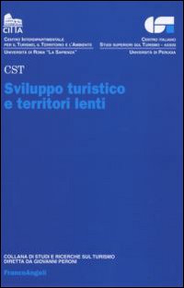 Sviluppo turistico e territori lenti - Librerie.coop Sviluppo turistico e territori lenti - Librerie.coop