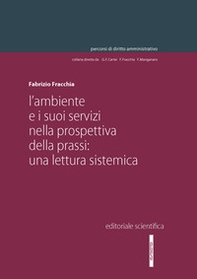 L'ambiente e i suoi servizi nella prospettiva della prassi: una lettura sistemica - Librerie.coop