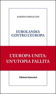 Eurolandia contro l'Europa - Librerie.coop