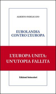 Eurolandia contro l'Europa - Librerie.coop Eurolandia contro l'Europa - Librerie.coop