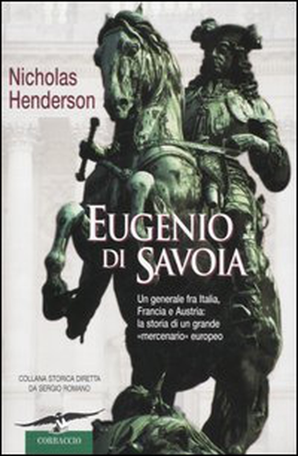 Eugenio di Savoia - Librerie.coop Eugenio di Savoia - Librerie.coop