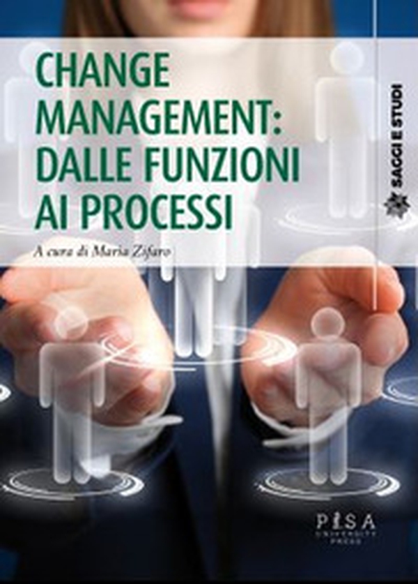 Change management: dalle funzioni ai processi - Librerie.coop Change management: dalle funzioni ai processi - Librerie.coop