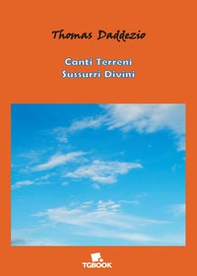 Canti terreni sussurri divini - Librerie.coop