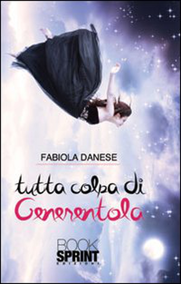 Tutta colpa di Cenerentola - Librerie.coop Tutta colpa di Cenerentola - Librerie.coop